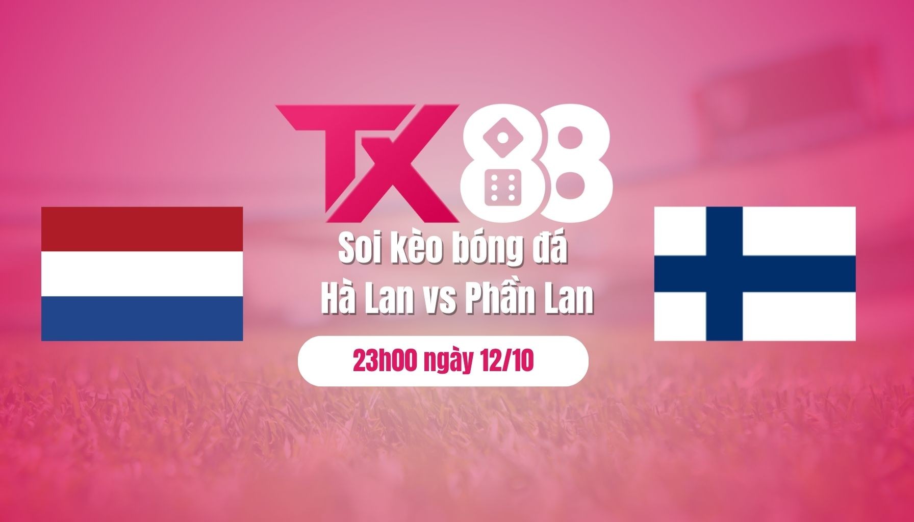 TX88 Soi kèo bóng đá Hà Lan vs Phần Lan, 23h00 ngày 12/10: Lốc da cam khó nổi